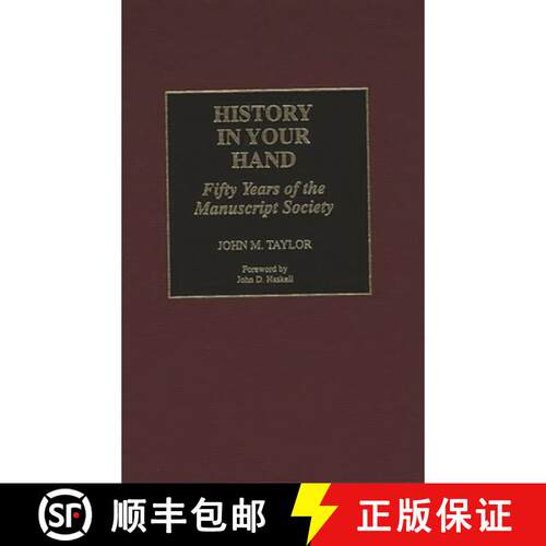 【3-4周达】精装 History in Your Hand: Fifty Years of the Manuscript Society [9780275959180]