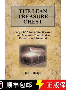【3-4周达】The Lean Treasure Chest: Using Lean to Locate, Recover, and Maximize Your Hidden Capacity ... [9780692184769]
