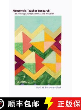 【3-4周达】Afrocentric Teacher-Research : Rethinking Appropriateness and Inclusion [9781433117541]