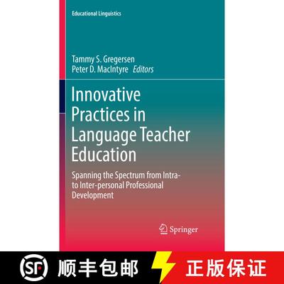 【3-4周达】Innovative Practices in Language Teacher Education : Spanning the Spectrum from Intra- to ... [9783319847412]