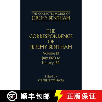 【3-4周达】The Collected Works of Jeremy Bentham: Correspondence: Volume 10: July 1820 to December 1821 [9780198226178]