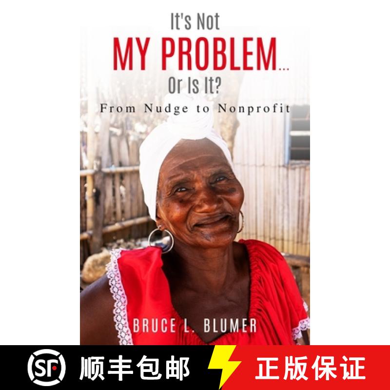【3-4周达】It's Not My Problem...Or Is It?: From Nudge to Nonprofit [9781959555681]