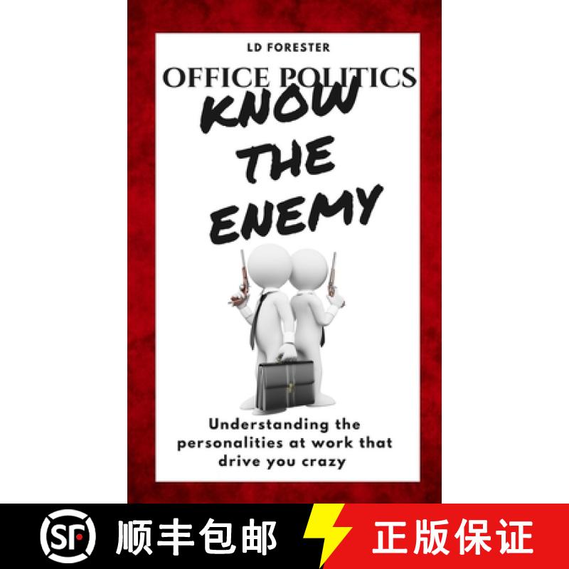 【3-4周达】Office Politics KNOW THE ENEMY: Understanding the personalities at work that drive you crazy [9780991100781]