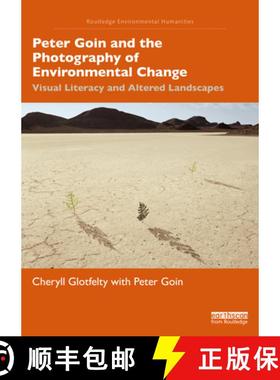 【3-4周达】Peter Goin and the Photography of Environmental Change: Visual Literacy and Altered Landsc... [9781032080338]