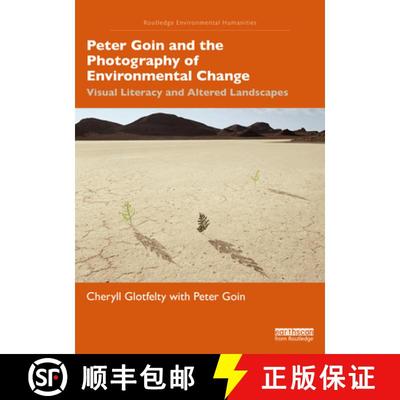 【3-4周达】Peter Goin and the Photography of Environmental Change: Visual Literacy and Altered Landsc... [9781032080338]