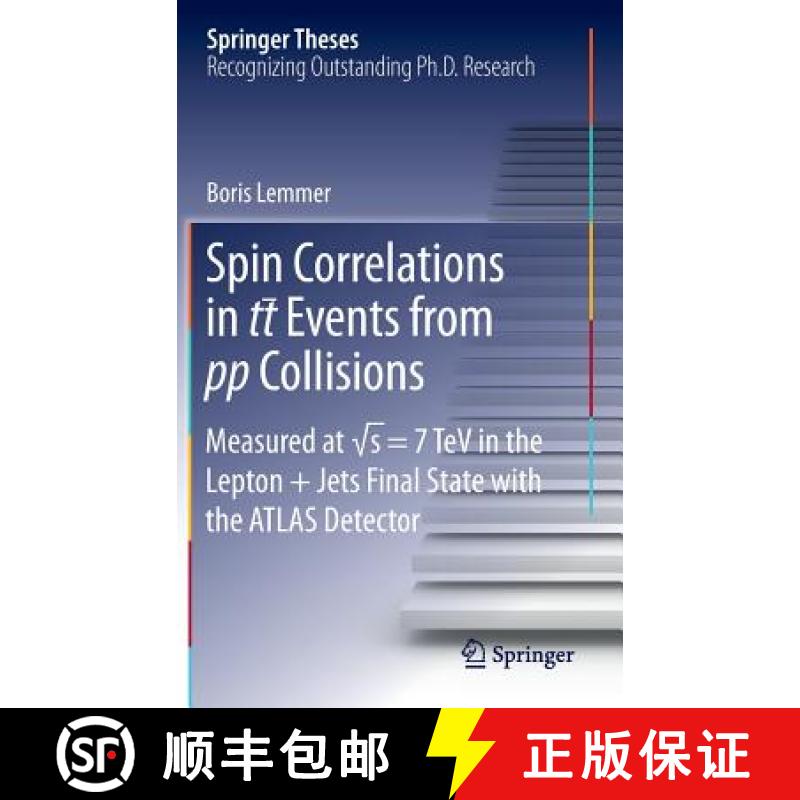 【3-4周达】Spin Correlations in Tt Events from Pp Collisions: Measured at √s = 7 TeV in the Lep... [9783319189314]