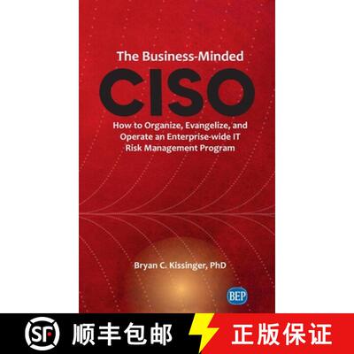 【3-4周达】精装 Business-Minded CISO: How to Organize, Evangelize, and Operate an Enterprise-wide IT ... [9781637423813]