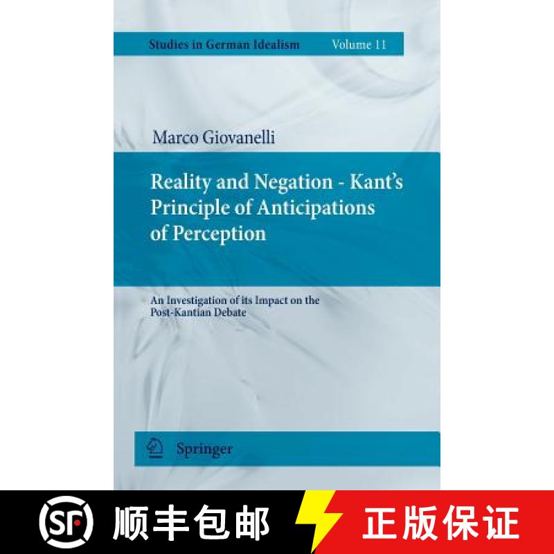 【3-4周达】Reality and Negation - Kant's Principle of Anticipations of Perception : An Investigation ... [9789400734388]