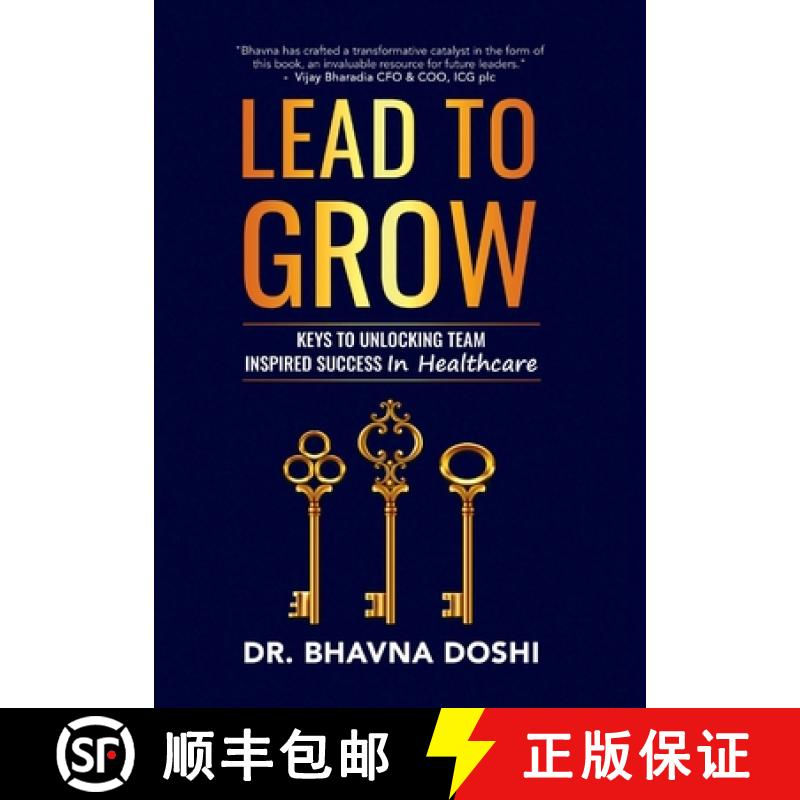 【3-4周达】Lead to Grow: Keys to Unlocking Team Inspired Success in Healthcare [9781803699646]