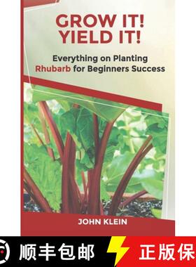 【3-4周达】Grow It! Yield It!: Everything on Growing Rhubarb for Beginner's Success [9781649531810]