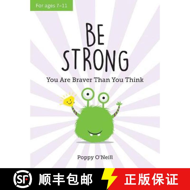 【2-3周达】Be Strong: You Are Braver Than You Think: A Child's Guide to Boosting Self-Confidence [9781787836075]