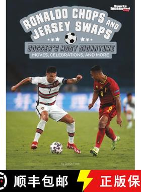 预订 Ronaldo Chops and Jersey Swaps: Soccer's Most Signature Moves, Celebrations, and More [9781669065548]