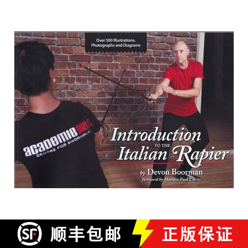 【3-4周达】Introduction to the Italian Rapier: A Complete Curriculum for Training and Fencing with th... [9781937439354]