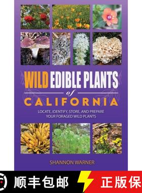 【3-4周达】Wild Edible Plants of California: Locate, Identify, Store, and Prepare your Foraged Finds [9798869378514]