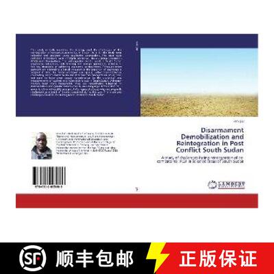 预订 Disarmament Demobilization and Reintegration in Post Conflict South Sudan [9786202005609]