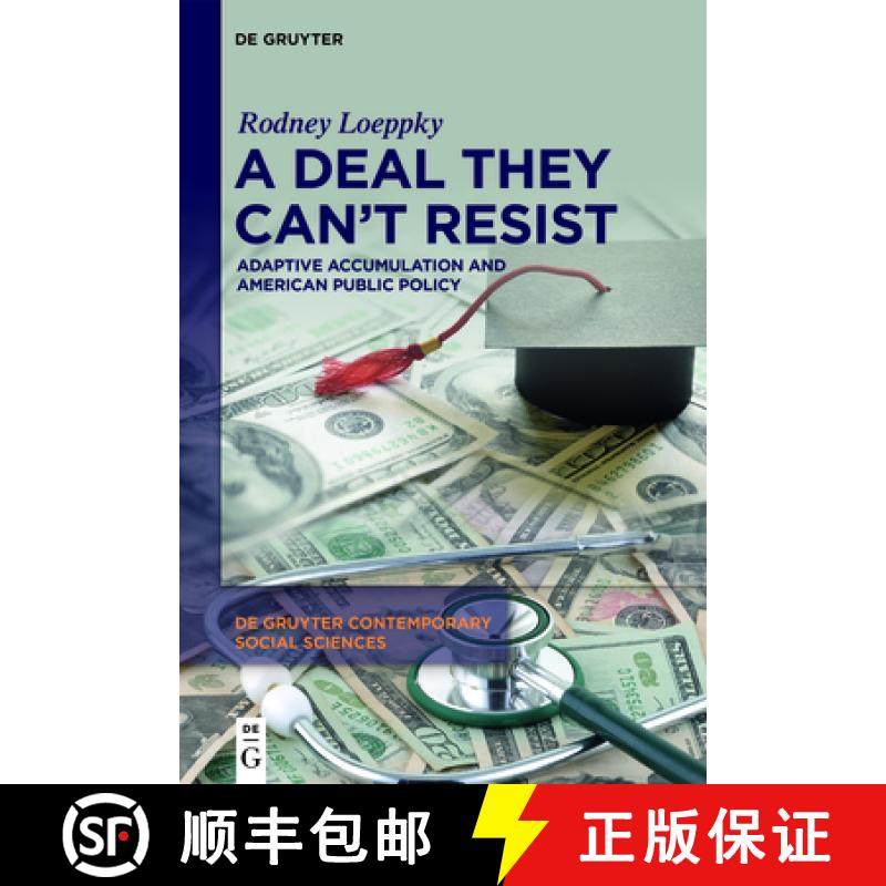 预订 A Deal They Can't Resist: Adaptive Accumulation and American Public Policy [9783110761740]