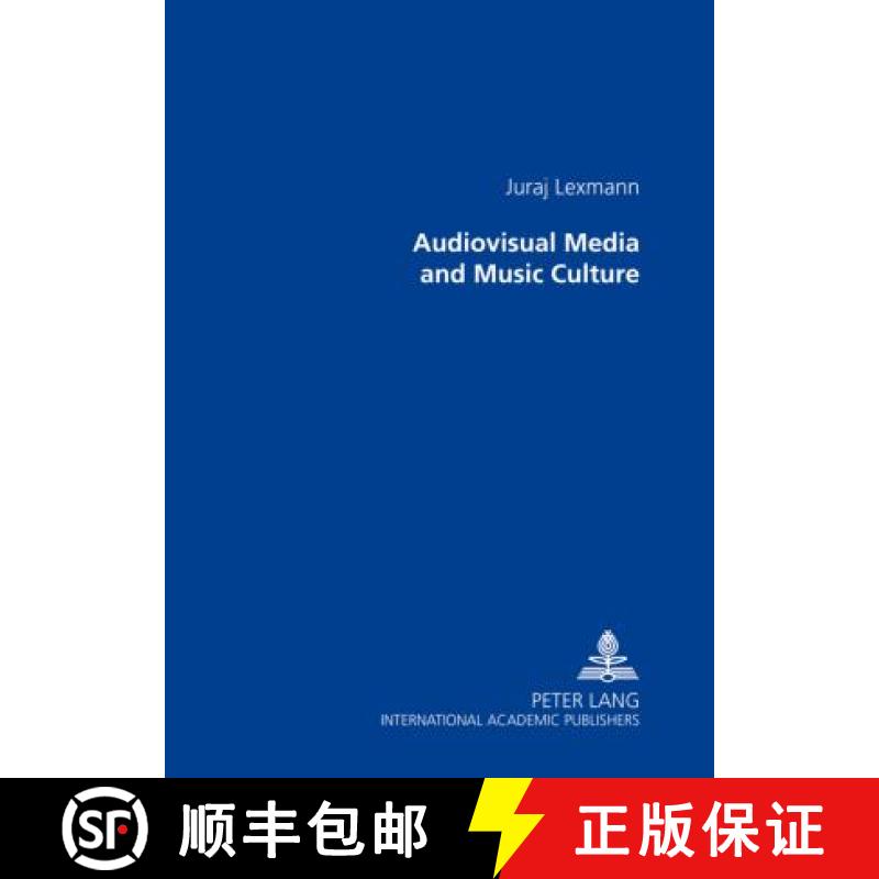 预订 Audiovisual Media and Music Culture: Translated from Slovak by Barbora Patočková [9783631591390]