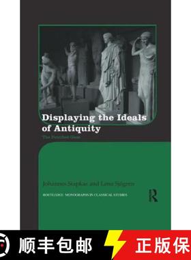 【3-4周达】Displaying the Ideals of Antiquity: The Petrified Gaze [9781138243088]