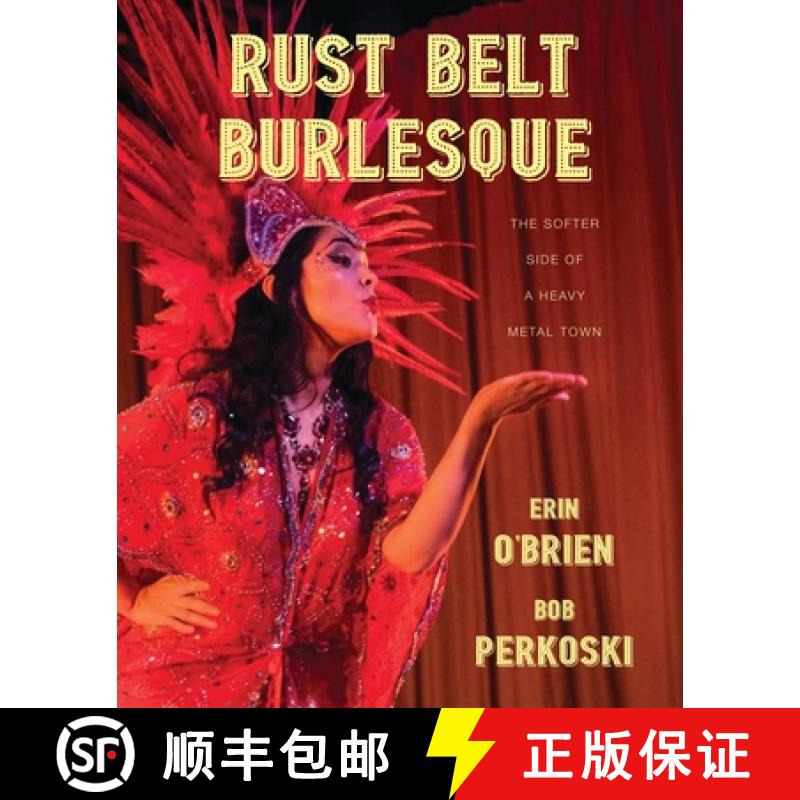 【3-4周达】Rust Belt Burlesque: The Softer Side of a Heavy Metal Town [9780804012195]