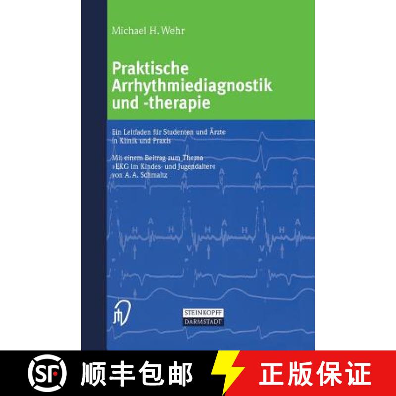 【3-4周达】Praktische Arrhythmiediagnostik und -therapie : Ein Leitfaden für Studenten und Ärzte in... [9783642633157]
