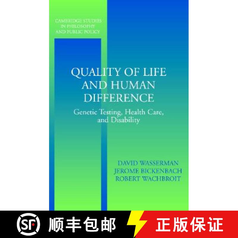【3-4周达】Quality of Life and Human Difference: Genetic Testing, Health Care, and Disability - Quali... [9780521539715]