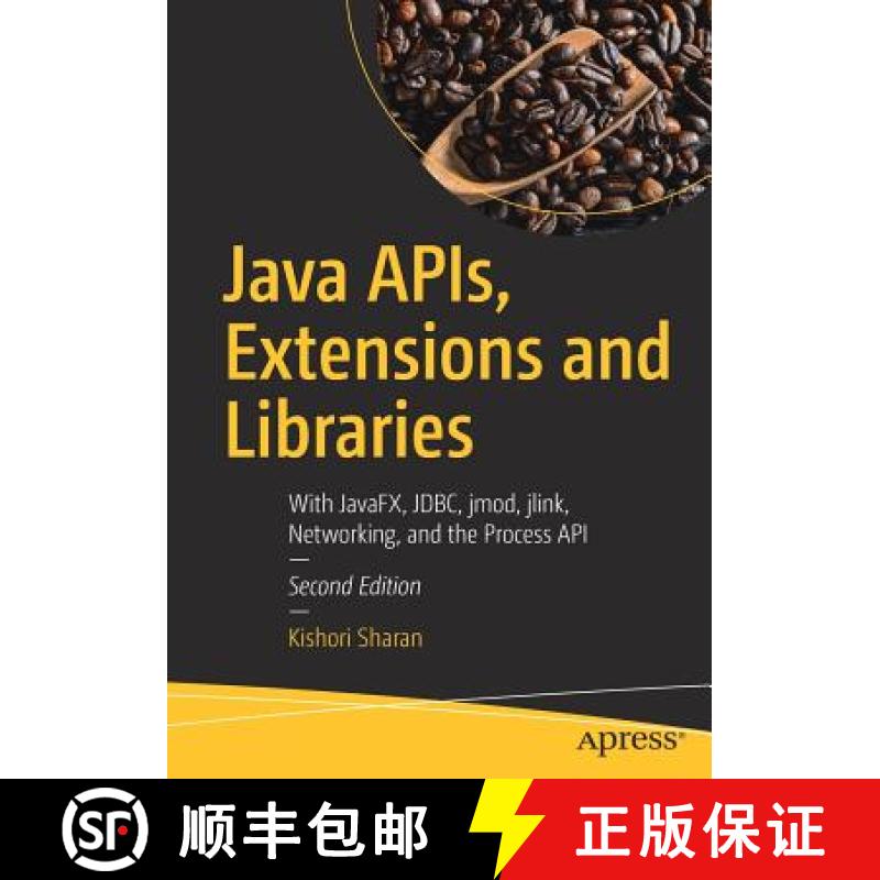 【3-4周达】Java APIs, Extensions and Libraries : With JavaFX, JDBC, jmod, jlink, Networking, and the ... [9781484235454]