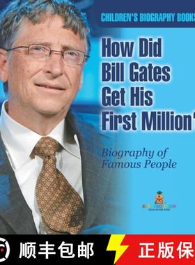 【3-4周达】How Did Bill Gates Get His First Million? Biography of Famous People | Children's Biograph... [9798869415394]
