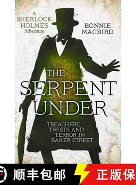 【3-4周达】Serpent Under: Treachery, Twists and Terror in Baker Street [9780008380892]