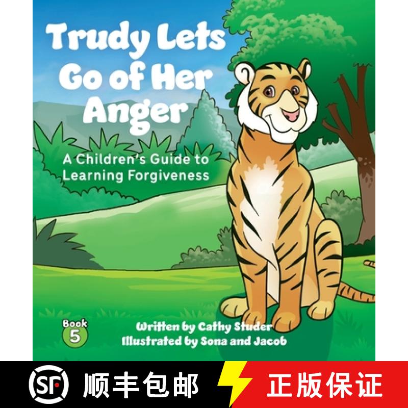 【4周达】Trudy Lets Go of Her Anger: A Children's Guide to Learning Forgiveness [9798885832632]