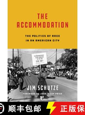 【3-4周达】The Accommodation : The Politics of Race in an American City [9781646050963]