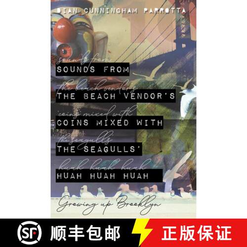 【3-4周达】Sounds from the Beach Vendor's Coins Mixed with the Seagulls' Huah Huah Huah: Growing Up B... [9781725256422]