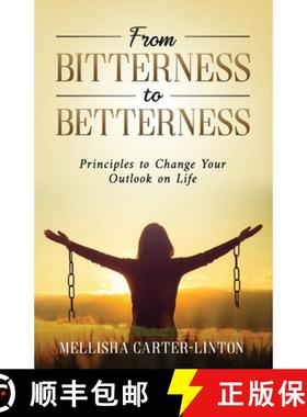 【3-4周达】From Bitterness to Betterness: Principles To Change Your Outlook On Life [9781953759948]