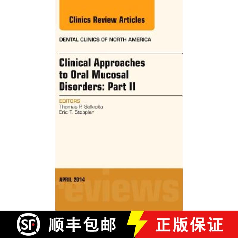 【3-4周达】Clinical Approaches to Oral Mucosal Disorders: Part II, an Issue of Dental Clinics of Nort... [9780323289955]