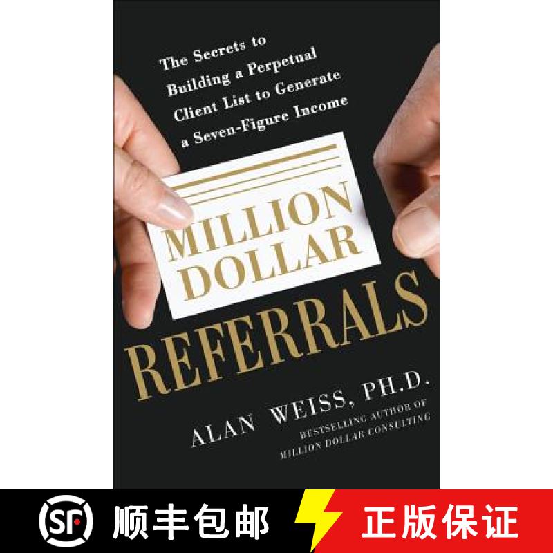 【3-4周达】Million Dollar Referrals: The Secrets to Building a Perpetual Client List to Generate a Se... [9780071769273]