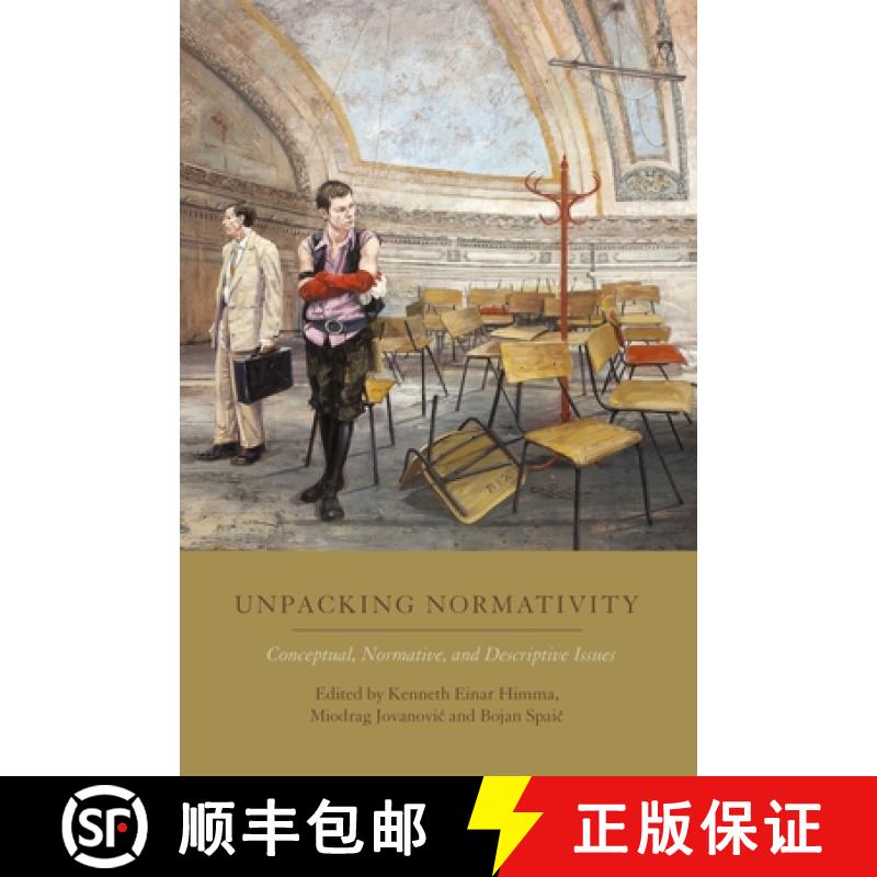 【3-4周达】Unpacking Normativity: Conceptual, Normative, and Descriptive Issues [9781509916245]