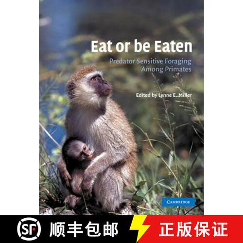 【3-4周达】Eat or Be Eaten: Predator Sensitive Foraging Among Primates [9780521011044]