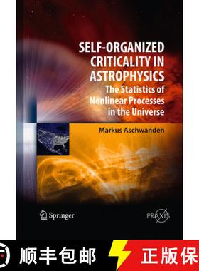 【3-4周达】Self-Organized Criticality in Astrophysics: The Statistics of Nonlinear Processes in the U... [9783662506066]