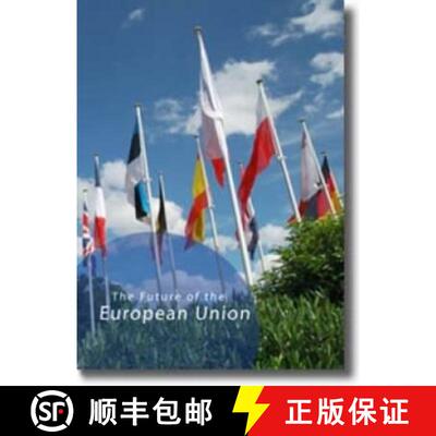 【3-4周达】The Future of the European Union: Different Aspects of the Eu as Discussed During the Sib ... [9789088900112]