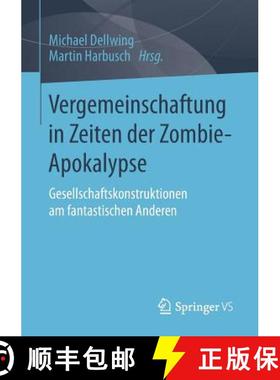 【3-4周达】Vergemeinschaftung in Zeiten der Zombie-Apokalypse : Gesellschaftskonstruktionen am fantas... [9783658017217]