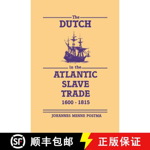 【3-4周达】精装 The Dutch in the Atlantic Slave Trade, 1600 1815 [9780521365857]