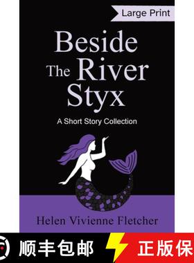 【3-4周达】Beside the River Styx: A Short Story Collection (Large Print Edition) [9781991198051]