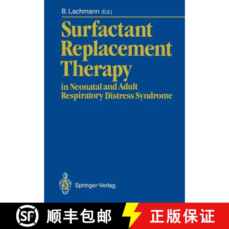【3-4周达】Surfactant Replacement Therapy : in Neonatal and Adult Respiratory Distress Syndrome [9783642733079]