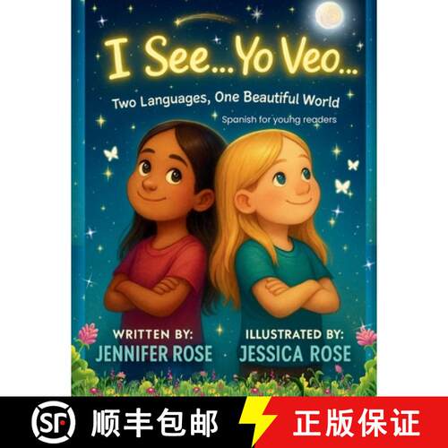 【3-4周达】I See... Yo Veo: Two Languages. One Beautiful World. Spanish for young readers. [9781969173233]