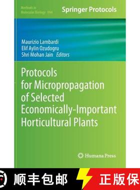 【3-4周达】Protocols for Micropropagation of Selected Economically-Important Horticultural Plants [9781627030731]