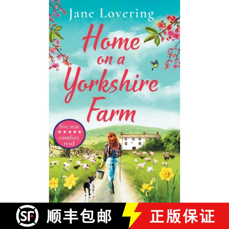 【2-3周达】Home on a Yorkshire Farm: The perfect uplifting romantic comedy for fans of Our Yorkshire ... [9781800482371]