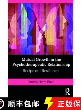 【3-4周达】Mutual Growth in the Psychotherapeutic Relationship : Reciprocal Resilience [9781138360433]