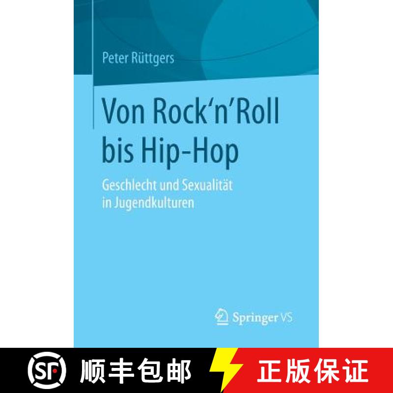 【3-4周达】Von Rock'n'Roll bis Hip-Hop : Geschlecht und Sexualität in Jugendkulturen [9783658108458]