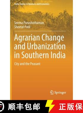 【3-4周达】Agrarian Change and Urbanization in Southern India : City and the Peasant [9789811083358]