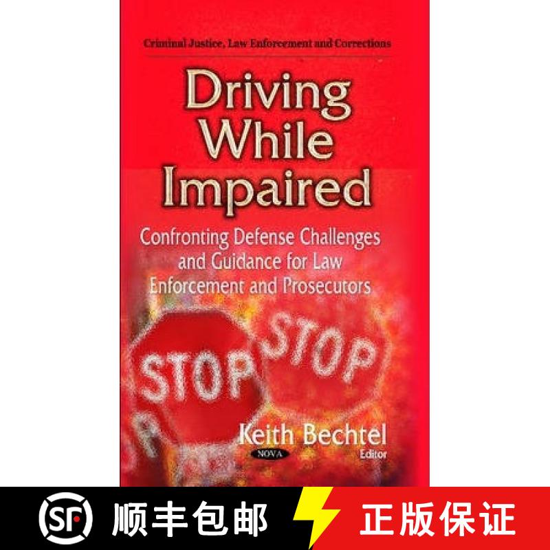 【3-4周达】Driving While Impaired: Confronting Defense Challenges and Guidance for Law Enforcement an... [9781629485423]