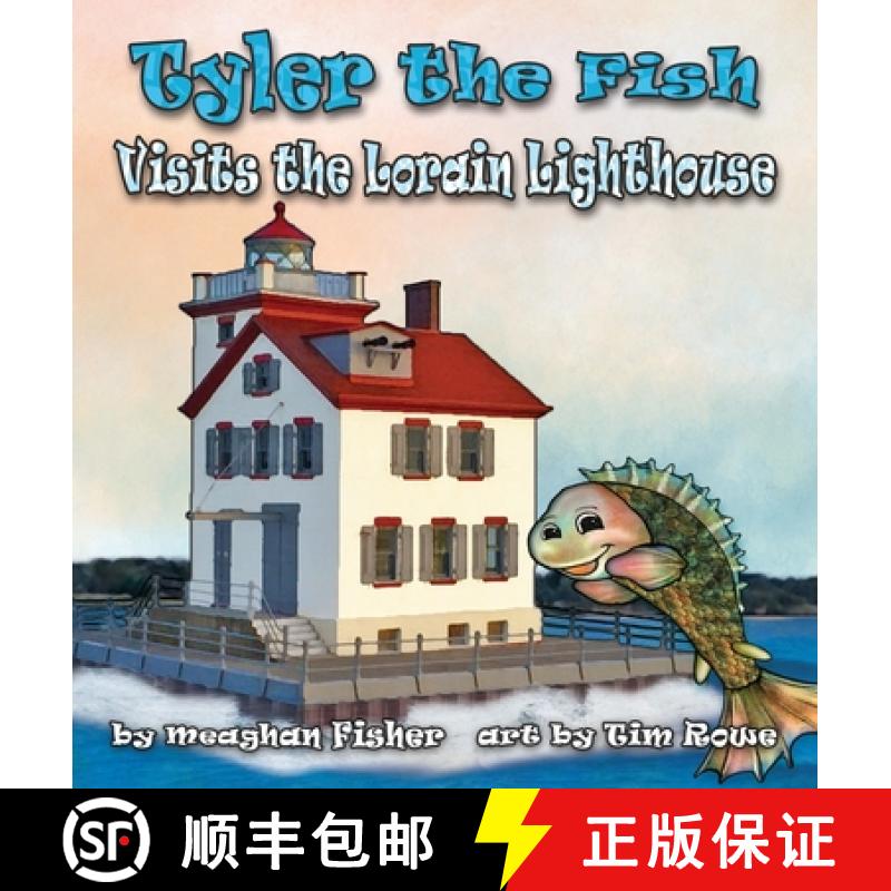 【3-4周达】Tyler the Fish Visits the Lorain Lighthouse [9781938768750]